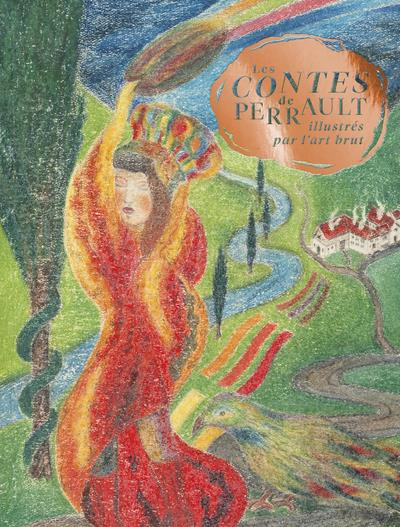 Les contes de Perrault illustrés par l'art brut