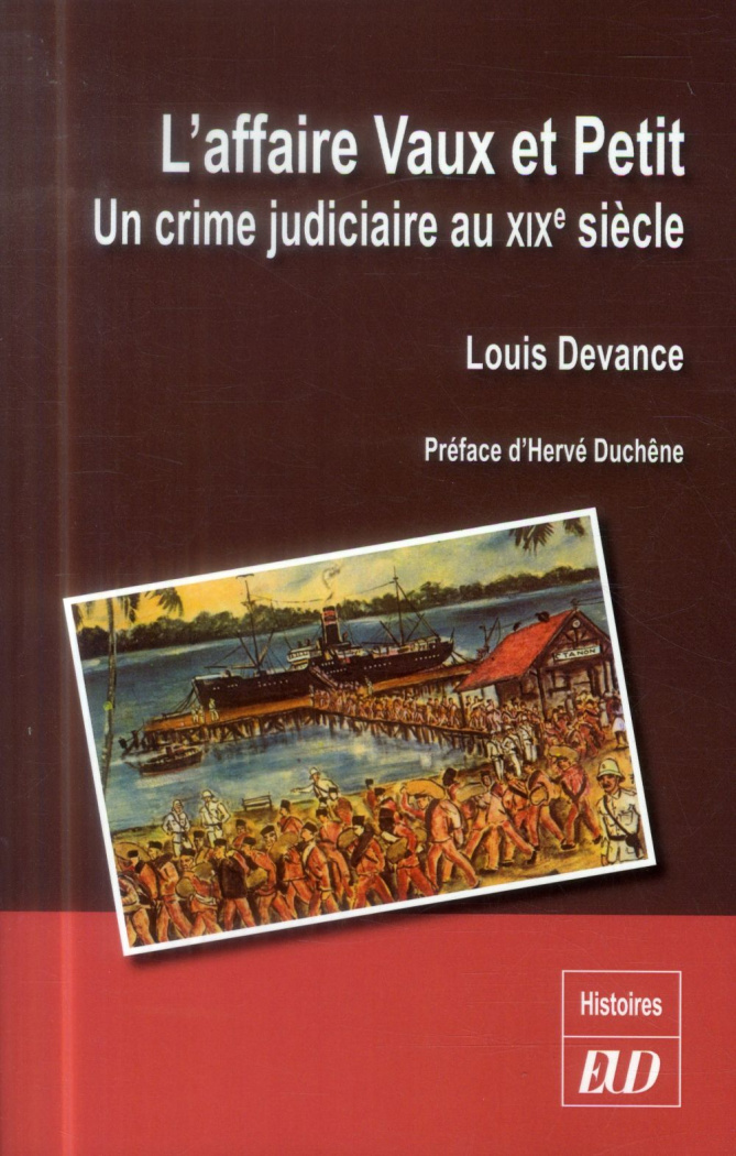 L'affaire Vaux et Petit. Un crime judiciaire au XIXe siècle