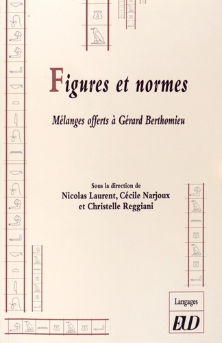 Figures et normes. Méllanges offerts à Gérard Berthomieu