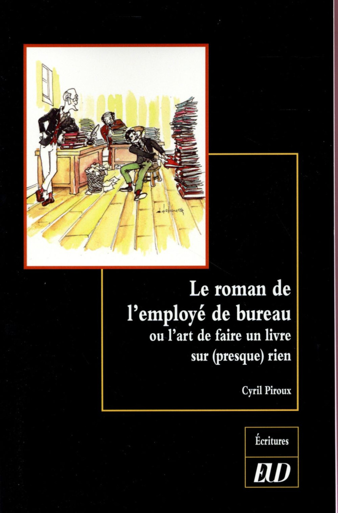 Le roman de l'employé de bureau ou l'art de faire une livre sur (presque) rien