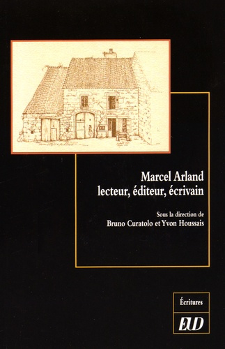 Marcel Arland. Lecteur, éditeur, écrivain