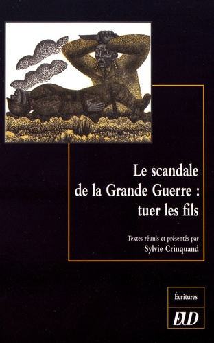 Le scandale de la Grande Guerre : tuer les fils