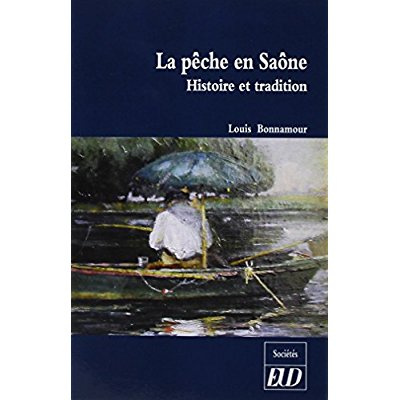 La pêche en Saône. Histoire et tradition