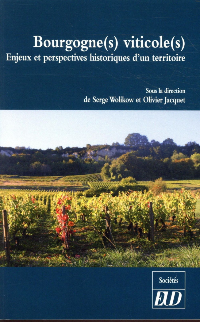 Bourgogne(s) viticole(s). Enjeux et perspectives historiques d'un territoire