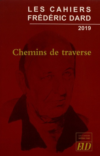 Les Cahiers Frédéric Dard 2019 : Chemins de traverse