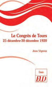Le Congrès de Tours. 25 décembre-30 décembre 1920