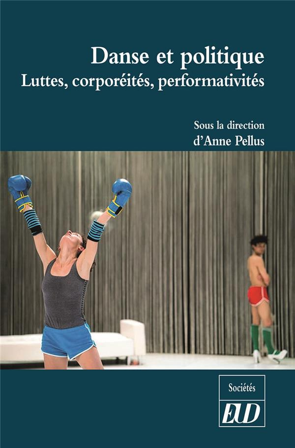 Danse et politique. Luttes, corporéités, performativités