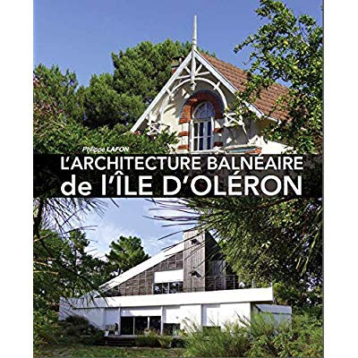 L'architecture balnéaire de l'Ile d'Oléron