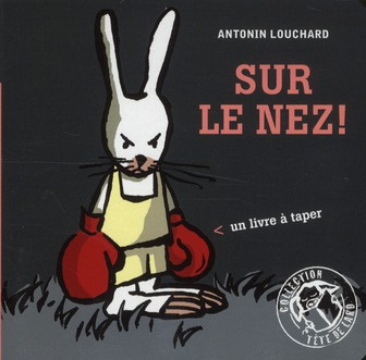 Sur le nez ! / Un livre à taper