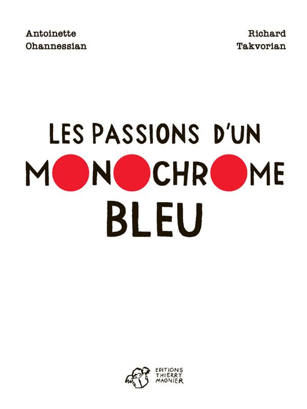 Les passions d'un monochrome bleu