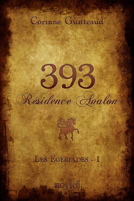 Les Egériades Tome 1 : 393 Résidence Avalon