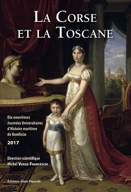 La Corse et la Toscane. Dix-neuvièmes Journées universitaires d'histoire maritime de Bonifaccio