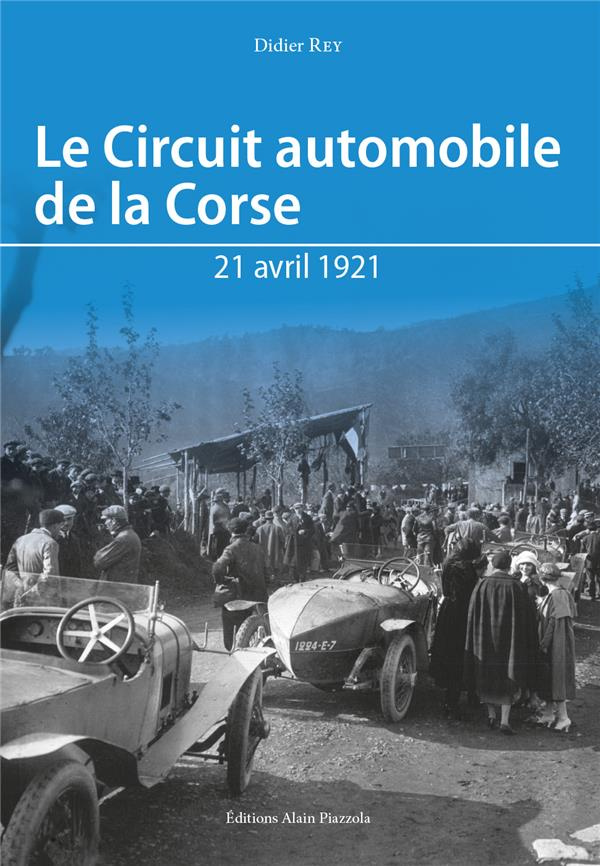 Le circuit automobile de la Corse. 21 avril 1921