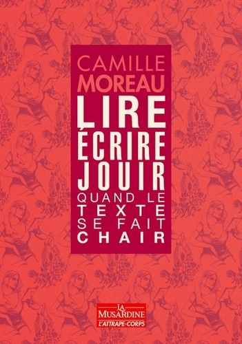 Lire, écrire, jouir. Quand le texte se fait chair