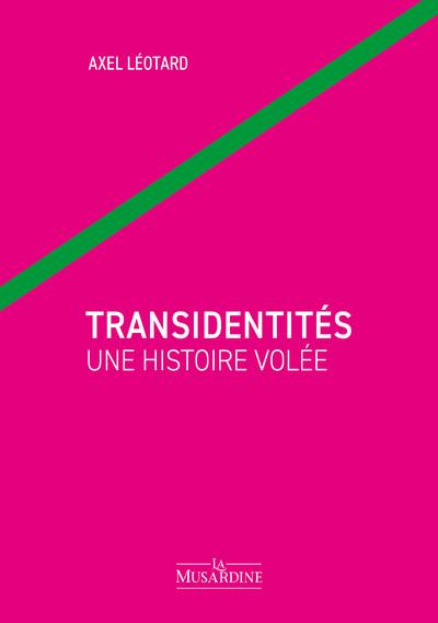 Transidentités. Une histoire volée