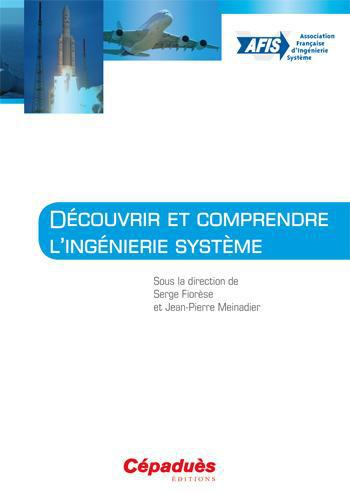 DECOUVRIR ET COMPRENDRE D'INGENIERIE SYSTEME-SOUS LA DIR.DE SERGE FIORESE ET JEAN.-PIERRE MEINADIER