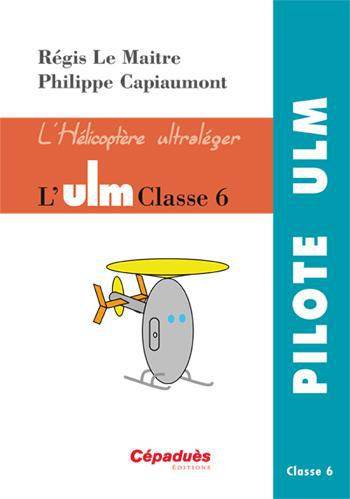 L'ULM CLASSE 6 - L'HELICOPTERE ULTRALEGER