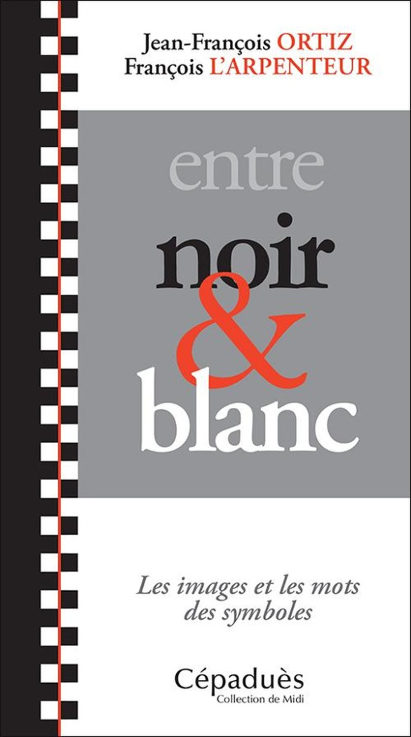 Entre noir et blanc. Les images et les mots des symboles