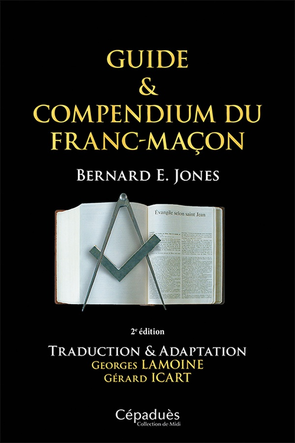 Guide & compendium du franc-maçon. 2e édition