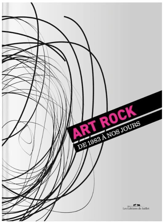 Art Rock. De 1983 à nos jours