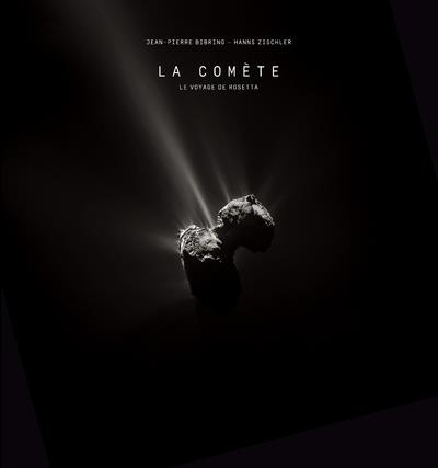 La comète. Le voyage de Rosetta