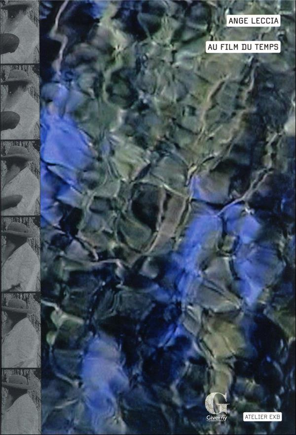 Ange Leccia. Au film du temps