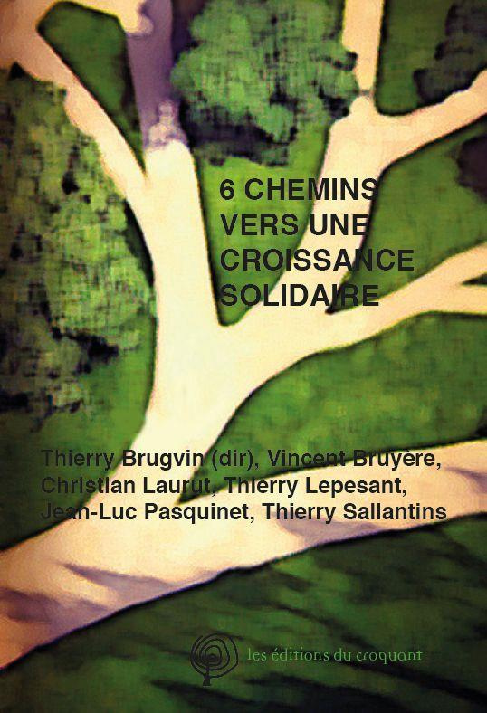 6 chemins vers une décroissance solidaire
