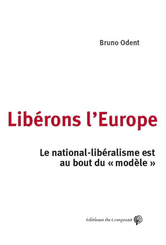 Libérons l'Europe. Le nationalisme est au bout du "modèle"
