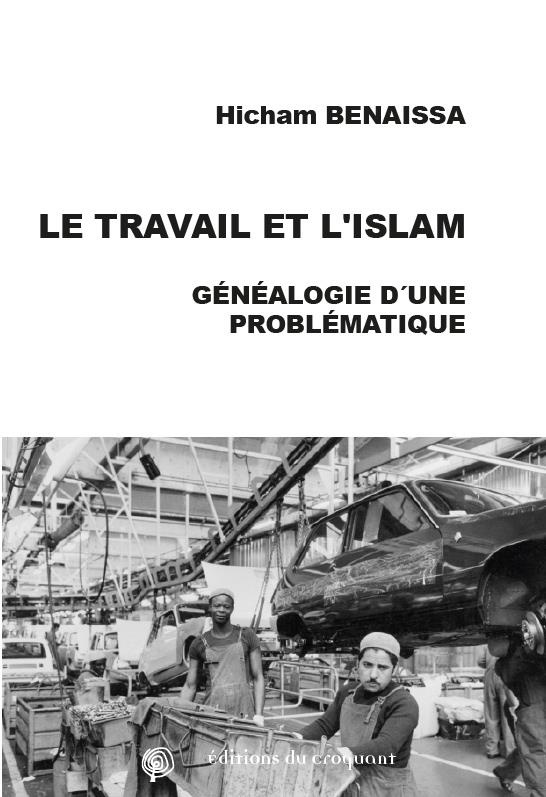 Le travail et l'islam. Généalogie(s) d'une problématique
