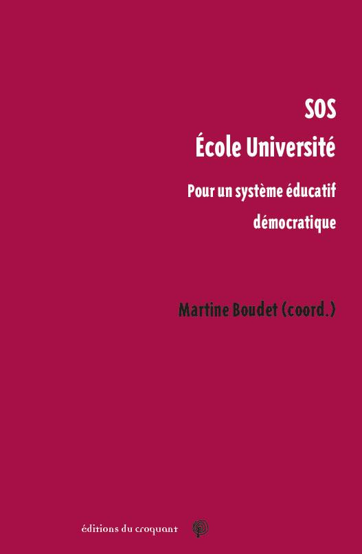 SOS Ecole Université. Pour un système éducatif démocratique