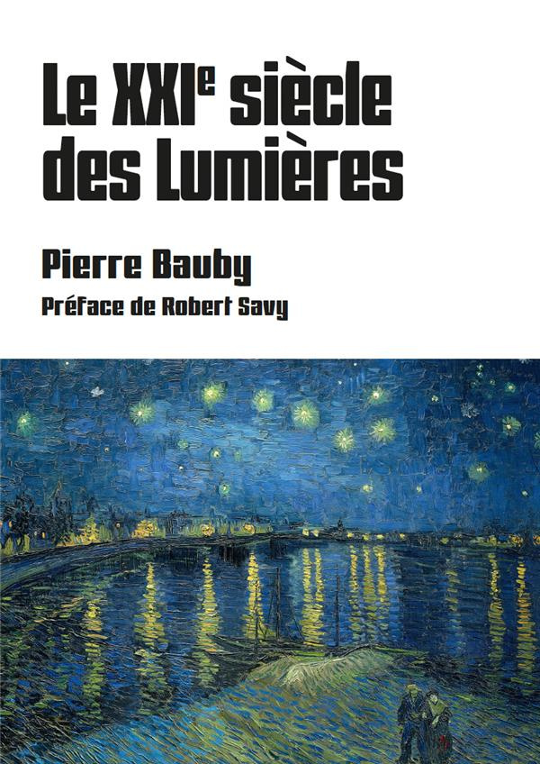 Le XXIe siècle des Lumières