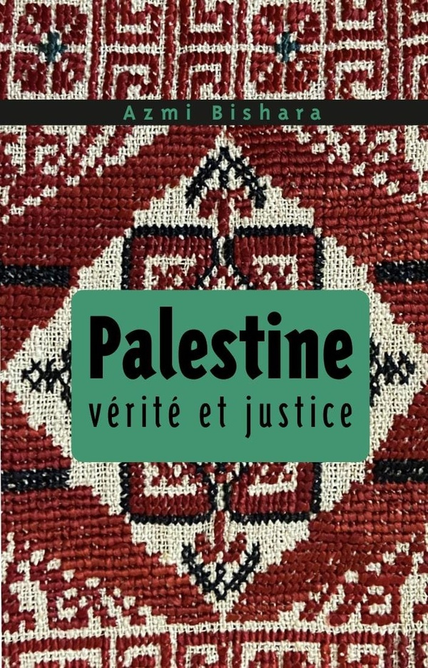 Palestine. Vérité et justice