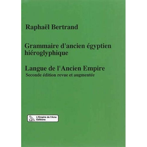 Grammaire d'ancien égyptien hiéroglyphique. Langue de l'Ancien Empire