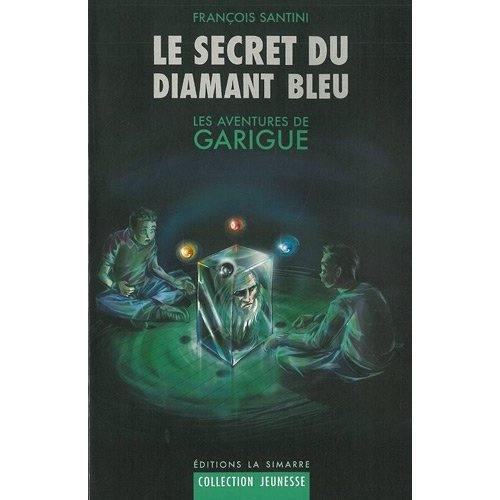 Les aventures de Garigue Tome 1 : Le secret du diamant bleu