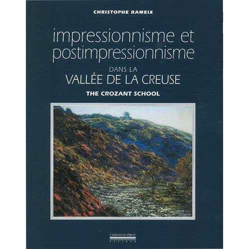 Impressionnisme et postimpressionnisme dans la vallée de la Creuse. Edition bilingue français-anglai