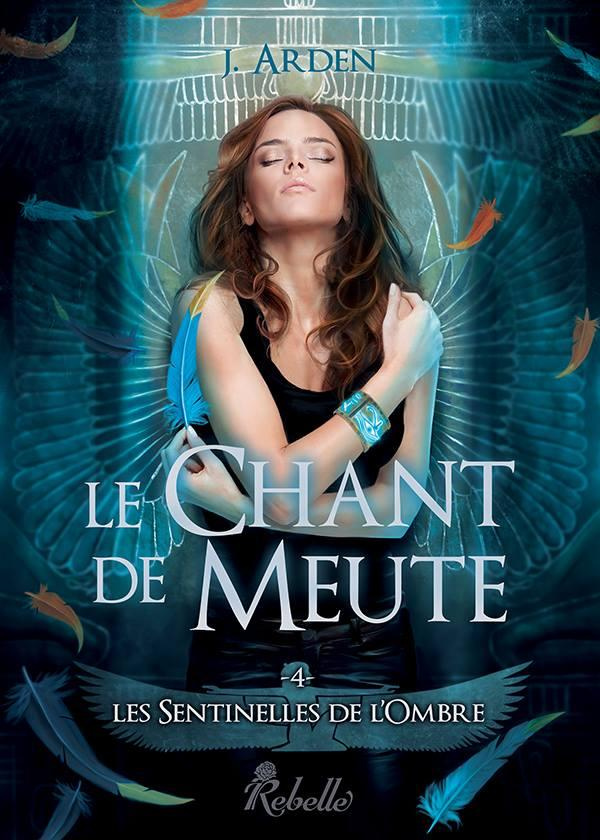 Les sentinelles de l'ombre Tome 4 : Le chant de meute