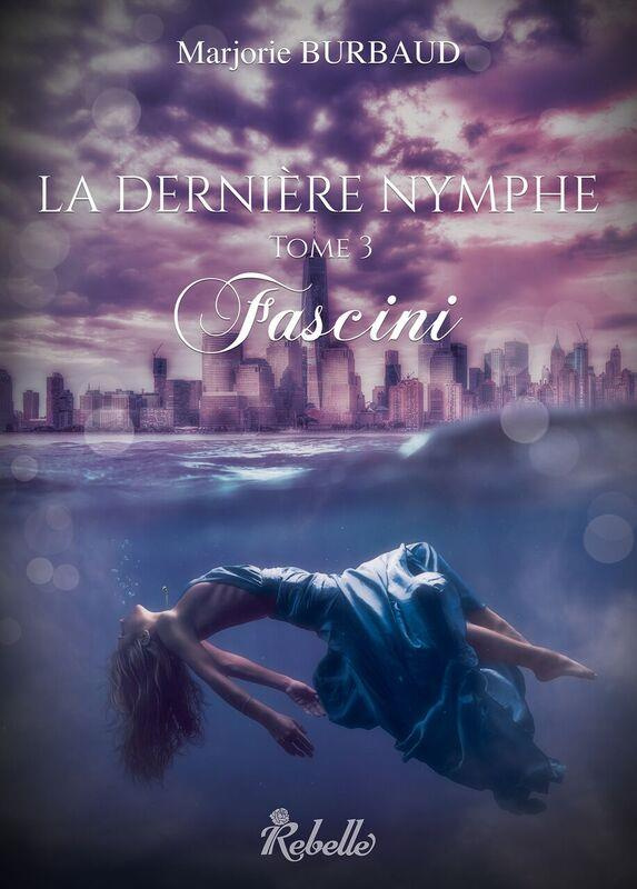 La dernière nymphe Tome 3 : Fascini