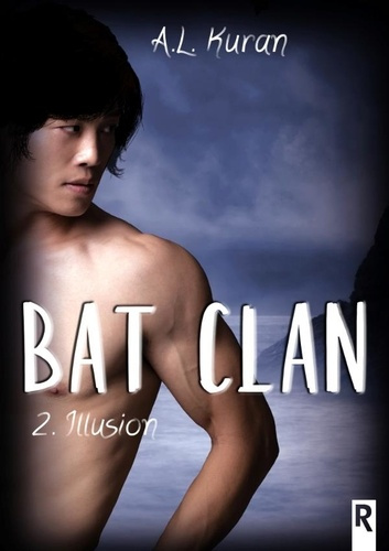 Bat Clan Tome 2 : Illusion