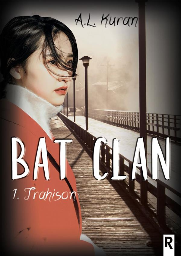 Bat Clan Tome 1 : Trahison