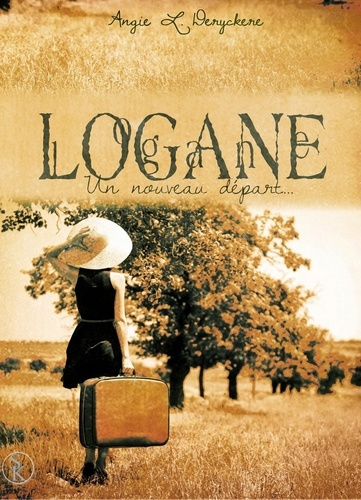 Logane Tome 1 : Un nouveau départ