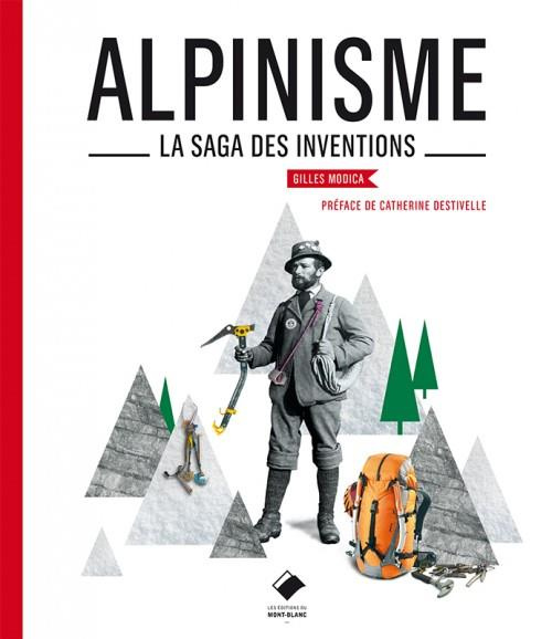 Alpinisme. La saga des inventions