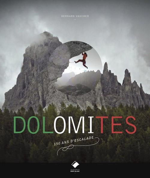 Dolomites. 150 ans d'escalade