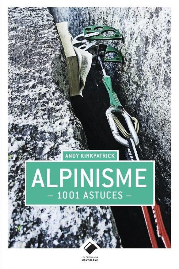 1001 astuces pour escalade et l'alpinisme