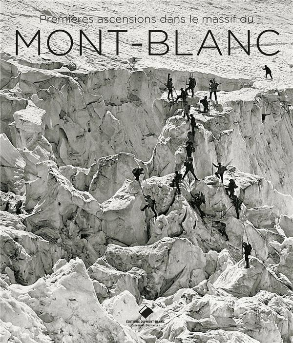 Mont-Blanc - Premières ascensions. 1770-1904