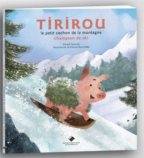 Tirirou, le petit cochon de la montagne. Champion de ski