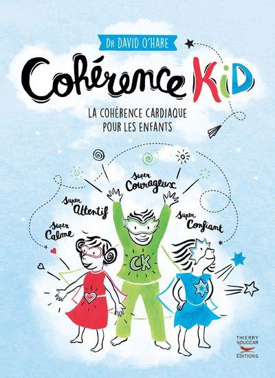 Cohérence Kid. La cohérence cardiaque pour les enfants