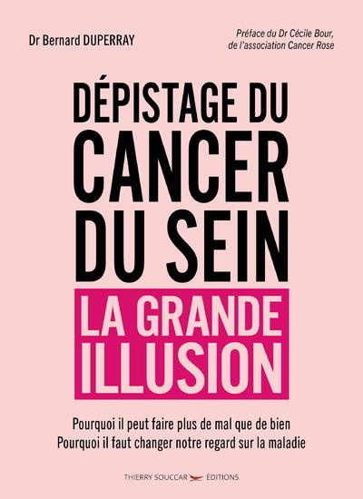 Dépistage du cancer du sein. La grande illusion