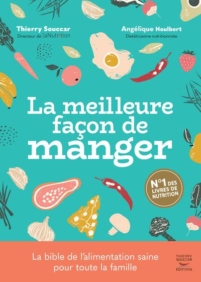 La meilleure façon de manger. 3e édition