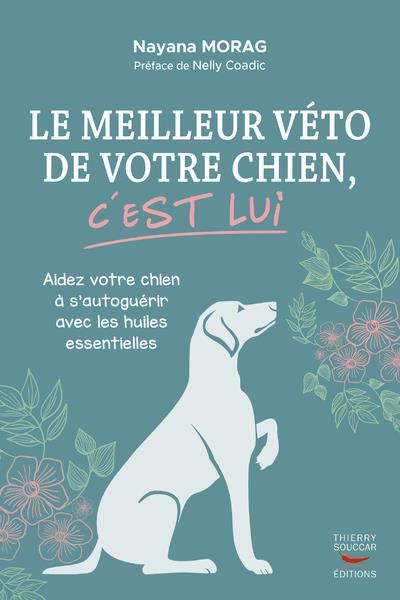 Le meilleur véto de votre chien, c'est lui