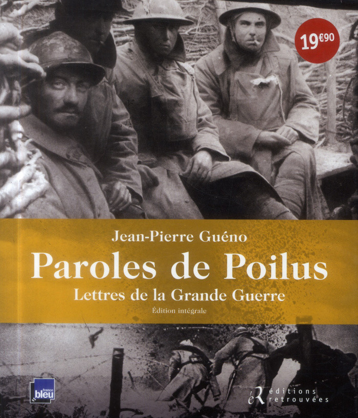 Paroles de poilus. Lettres de la Grande Guerre